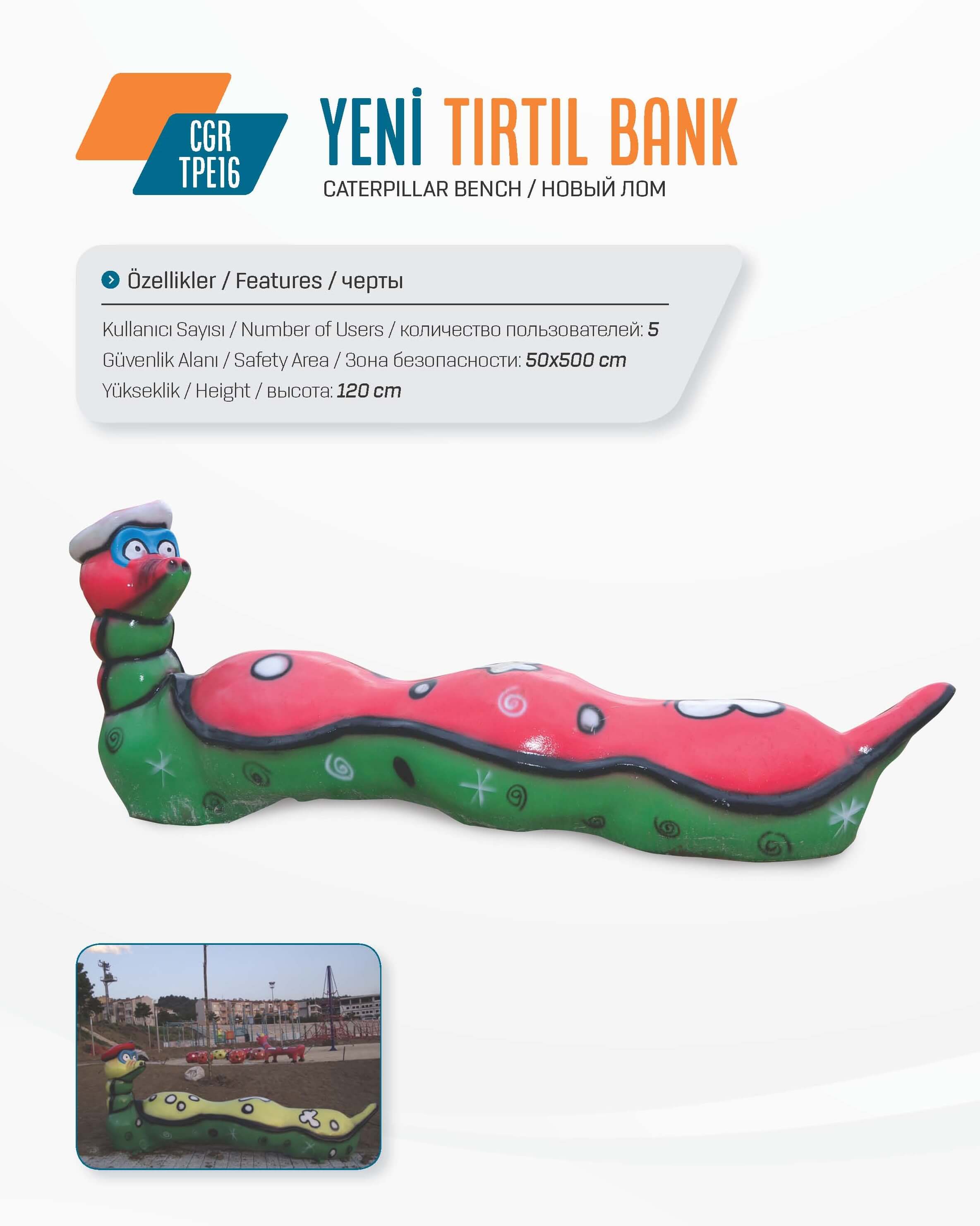 Yeni Tırtıl Oturma Bankı – CGR TPE16
